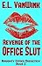 Revenge of the Office Slut (Naughty Office Seduction Book 3)