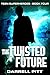 The Twisted Future (Teen Superheroes Book 4)