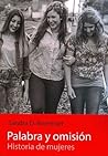 Palabra y omisión: Historia de mujeres