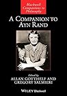 A Companion to Ayn Rand (Blackwell Companions to Philosophy)