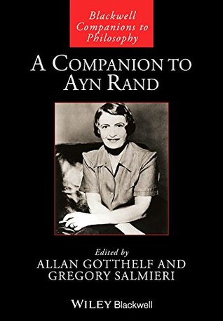 A Companion to Ayn Rand (Blackwell Companions to Philosophy)