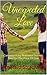 Unexpected Love: Two Contemporary Romance Stories