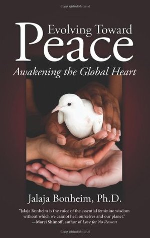 Evolving Toward Peace: Awakening the Global Heart (Paperback)