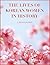 The Lives of Korean Women in History: A Revelation