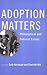 Adoption Matters: Philosoph...