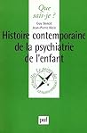Histoire contemporaine de la psychiatrie de l'enfant