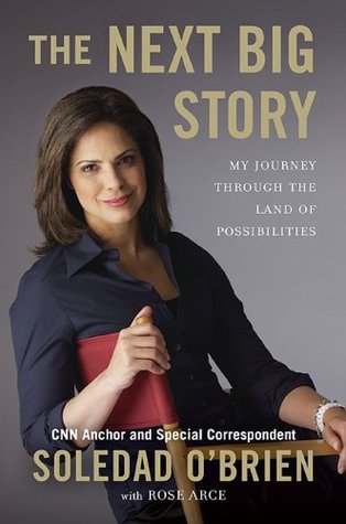 The Next Big Story: My Journey Through the Land of Possibilities (Celebra Books)