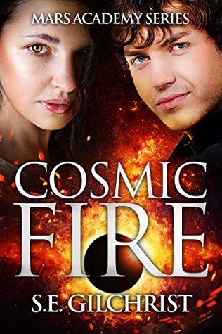 Cosmic Fire (The Mars Academy Series #2)
