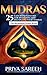 Mudras For Awakening Chakras: 25 Simple Hand Gestures for Awakening and Balancing Your Chakras (Mudras, Awakening Chakras, Yoga, Meditation)