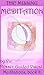 Guided Visual Meditations (Book 8) - The Missing Meditation