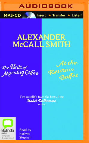 The Perils of Morning Coffee / At the Reunion Buffet (Isabel Dalhousie, #8.5 & #10.5)