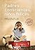 Padres conscientes, niños felices: Manual de primeros auxilios (Spanish Edition)
