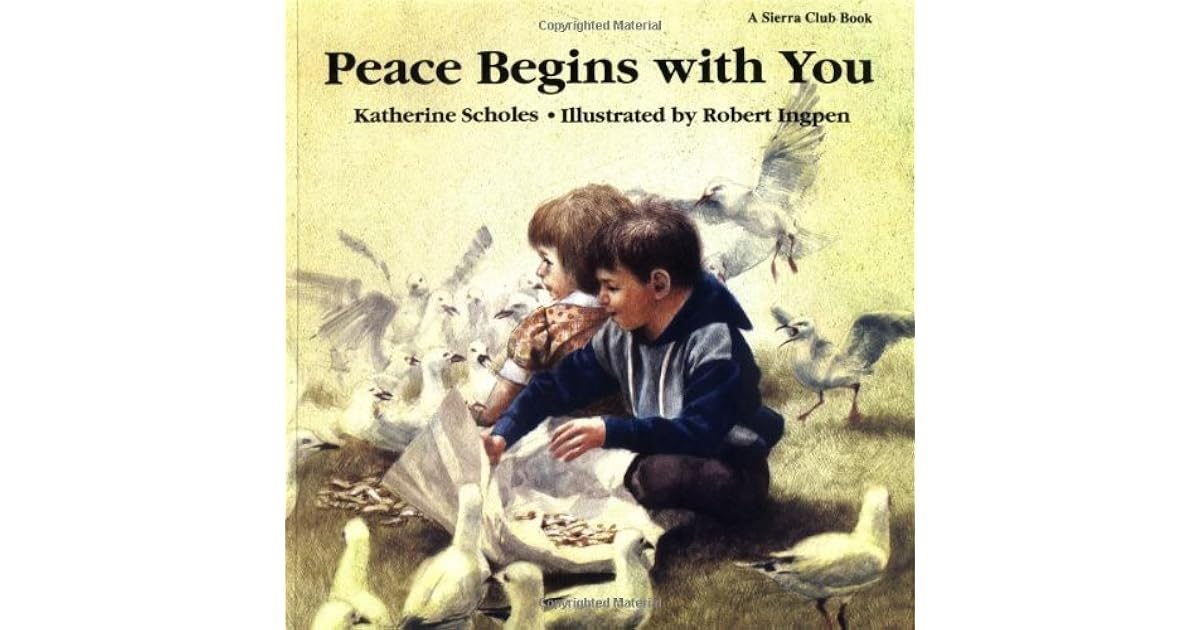 Peace Begins with You by Katherine Scholes