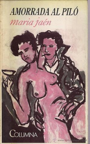 Amorrada al piló (Paperback)