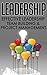Leadership: Effective Leadership, Team Building and Project Management