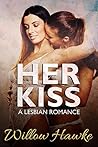 Her Kiss: A Lesbi...