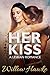 Her Kiss by Willow Hawke