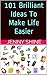 101 Brilliant Ideas To Make Life Easier: (Life Hacks)