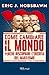 Come cambiare il mondo: perché riscoprire l'eredità del marxismo