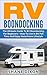RV Boondocking: The Ultimate Guide To RV Boondocking For Beginners – How To Live In RV Full Time And Enjoy Motorhome Lifestyle (RV Living, RV Camping, Camping Guide)