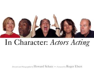 In Character: Actors Acting (Hardcover)