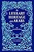 The Literary Heritage of the Arabs: An Anthology