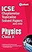 ICSE Chapterwise-Topicwise Solved Papers 2015-2000 Physics Cl... by Rajesh Singh