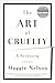 The Art of Cruelty: A Reckoning