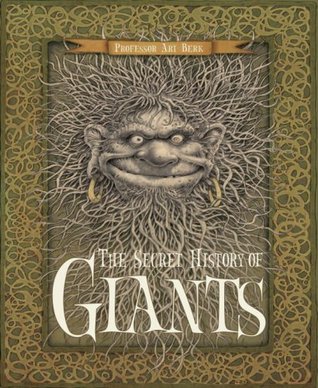 The Secret History of Giants: Or The Codex Giganticum (Hardcover)