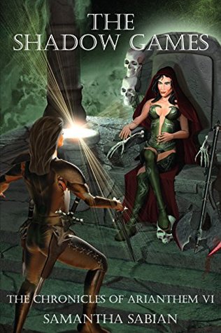 The Shadow Games (Chronicles of Arianthem #6)