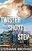 Twister and Shout with My Step