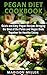 Pegan Diet Cookbook: Quick ...