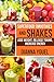 Superfood Smoothies and Shakes: Lose Weight Release Toxins Increase Energy (Healthy Smoothies Shakes Recipe Book)