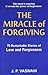 The Miracle of Forgiving