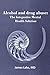 Alternative Treatments of Alcohol and Drug Abuse: Safe, effective and affordable approaches and how to use them (Alternative and Integrative Treatments in Mental Health Care Book 10)