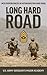 Long Hard Road: NCO Experiences in Afghanistan and Iraq
