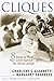 Cliques by Charlene C. Giannetti Cliques by Charlene C. Giannetti