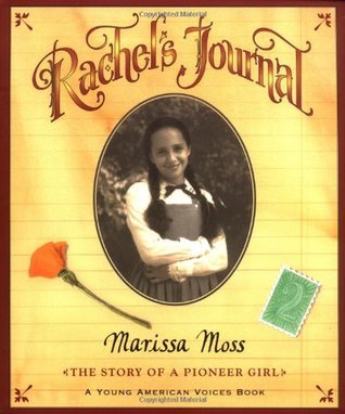Rachel's Journal: The Story of a Pioneer Girl (Young American Voices, #1)