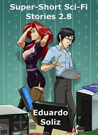 Super-Short Sci-Fi Stories 2.8 (Kindle Edition)