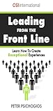 Leading From The Front Line: Learn How To Create Exceptional Experiences Leading From The Front Line: Learn How To Create Exceptional Experiences
