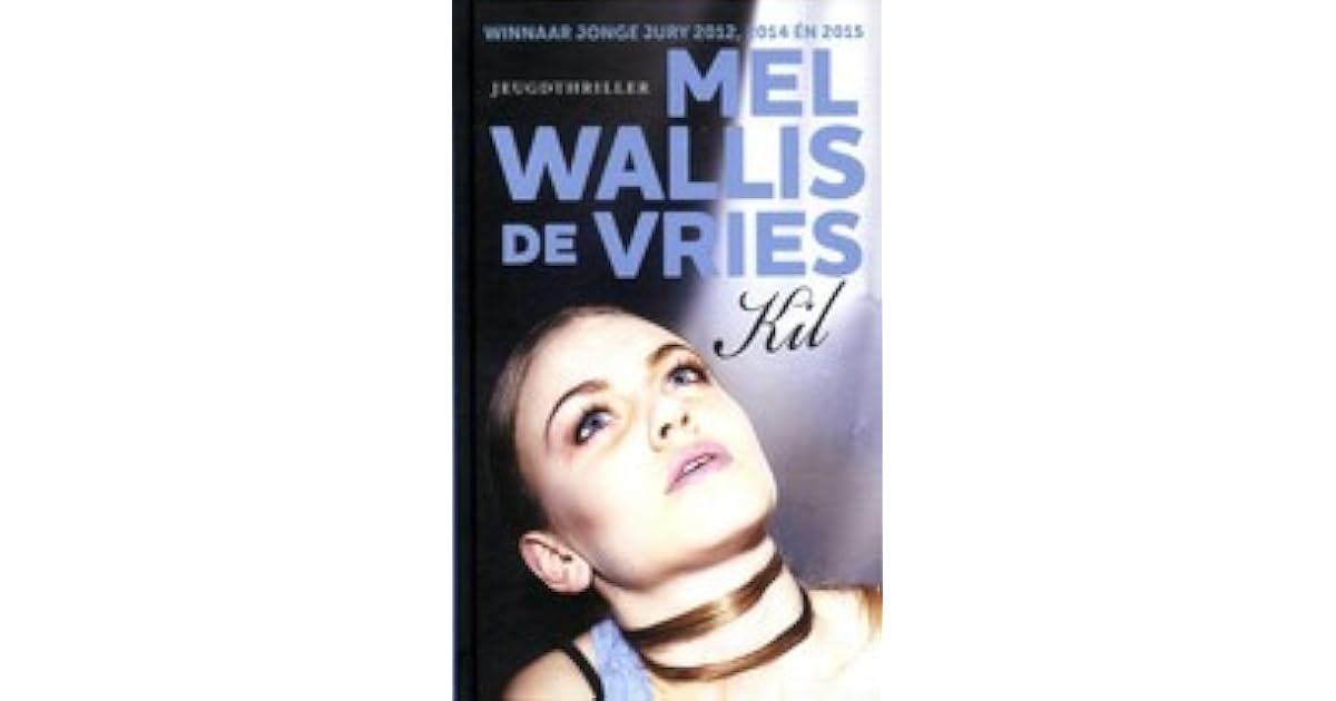 Kil by Mel Wallis de Vries