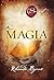 A Magia by Rhonda Byrne
