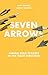 Seven Arrows by Matt  Rogers Seven Arrows by Matt  Rogers