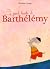 La grande bouche de Barthélémy