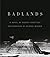 Badlands: An Illustrated Tr...