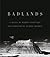 Badlands: An Illustrated Tribute