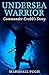 Undersea Warrior: Commander Crabb's Story