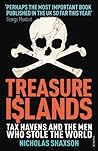 Book cover for Treasure Islands: Tax Havens and the Men who Stole the World