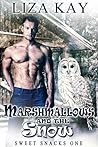 Marshmallows and the Snow by Liza Kay