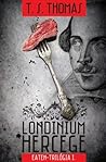 Londinium Hercege by T.S.  Thomas